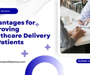 Advantages for Improving Healthcare Delivery for Patients