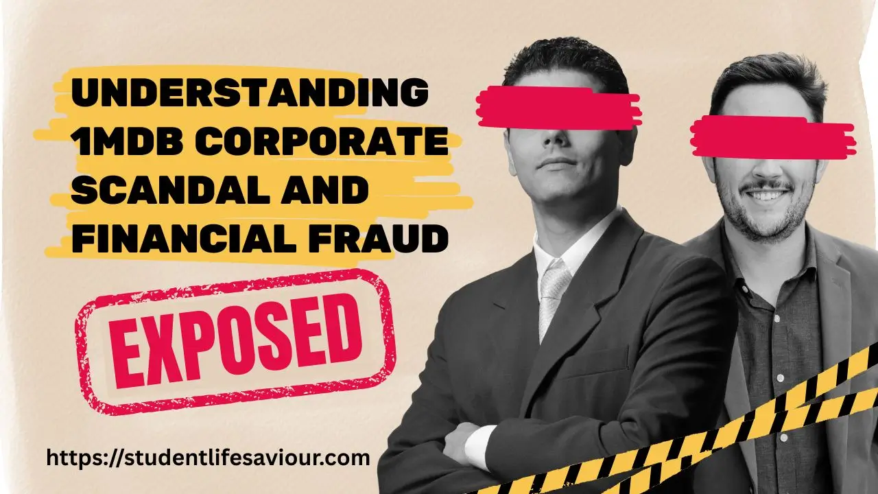 Understanding 1MDB Corporate Scandal and Financial Fraud
